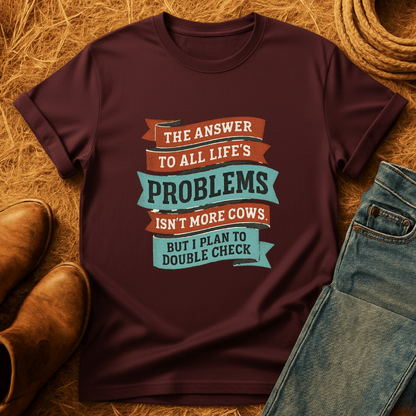 Cows Are The Answer T-Shirt