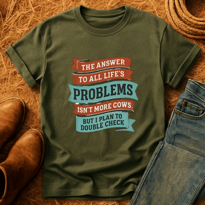 Cows Are The Answer T-Shirt