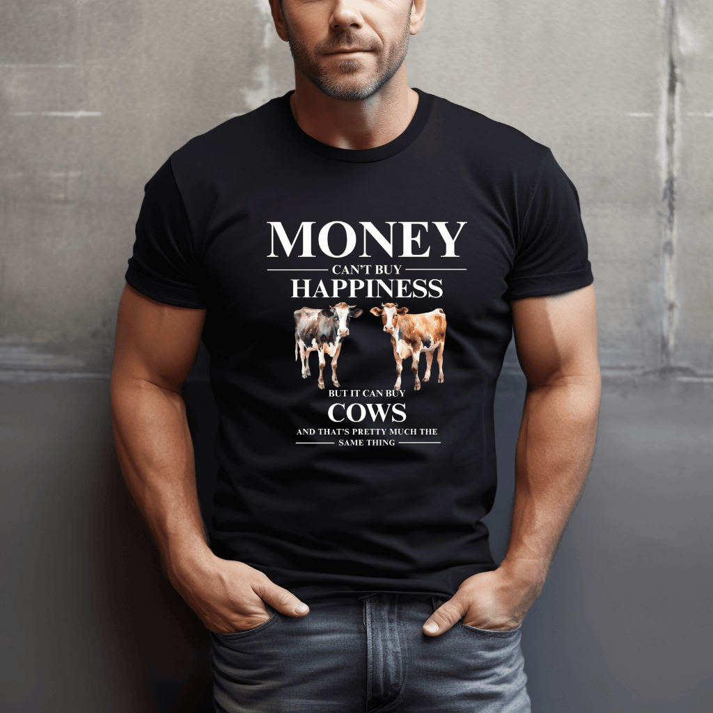Money Buys Cows T-Shirt