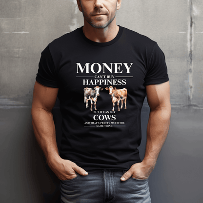 Money Buys Cows T-Shirt