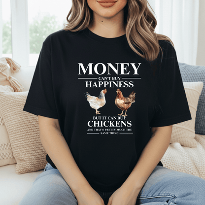 Money Buys Chickens T-Shirt
