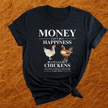 Money Buys Chickens T-Shirt