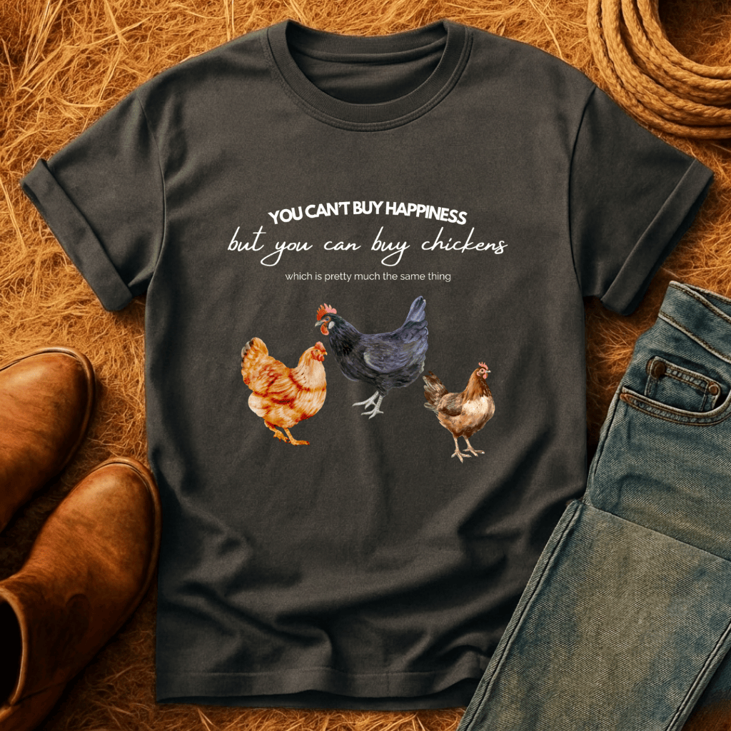 Chickens Are Happiness T-Shirt