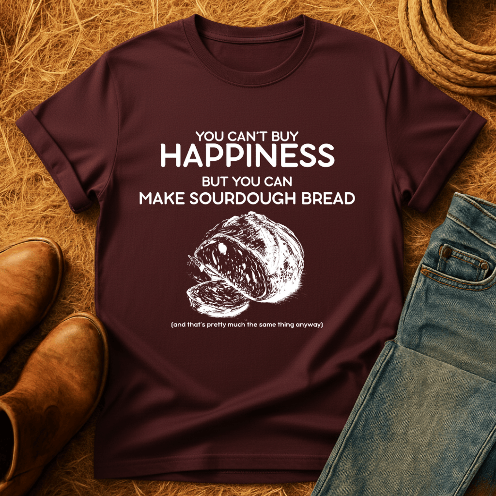 You Can Make Sourdough T-Shirt
