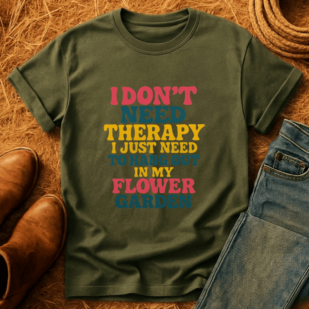 Therapy In Flower Garden T-Shirt