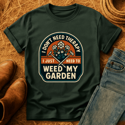 Weed My Garden Therapy T-Shirt