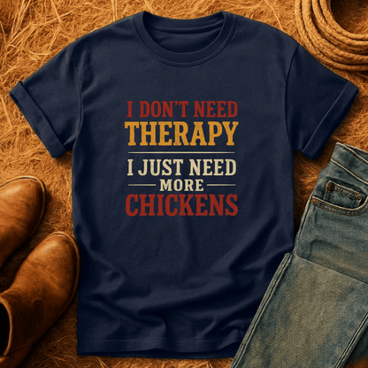 Chickens Are Therapy T-Shirt