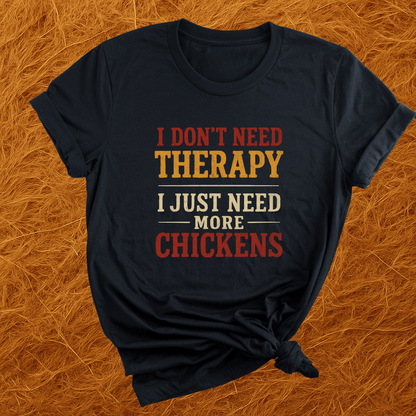 Chickens Are Therapy T-Shirt