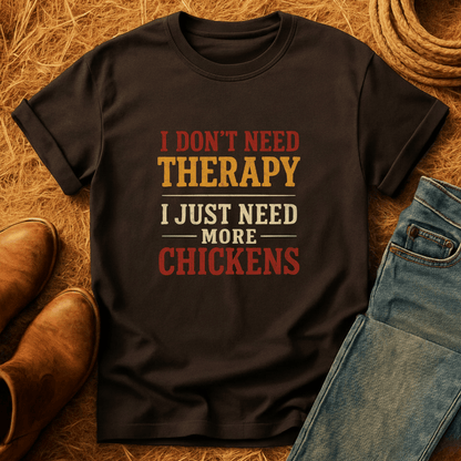 Chickens Are Therapy T-Shirt