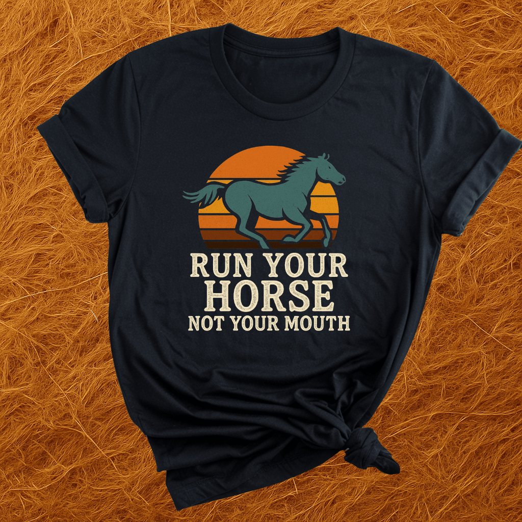 Run Your Horse T-Shirt
