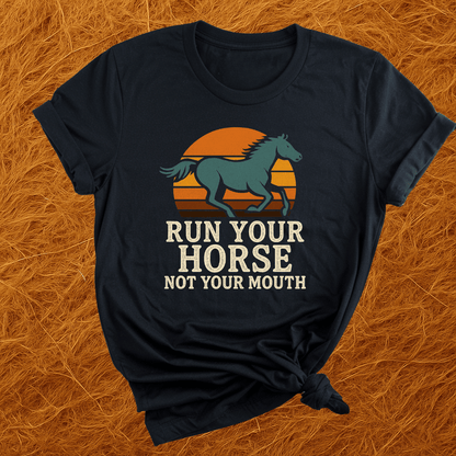 Run Your Horse T-Shirt