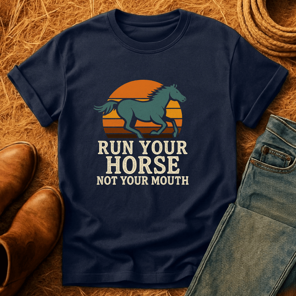 Run Your Horse T-Shirt