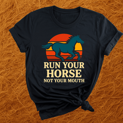 Run Your Horse T-Shirt