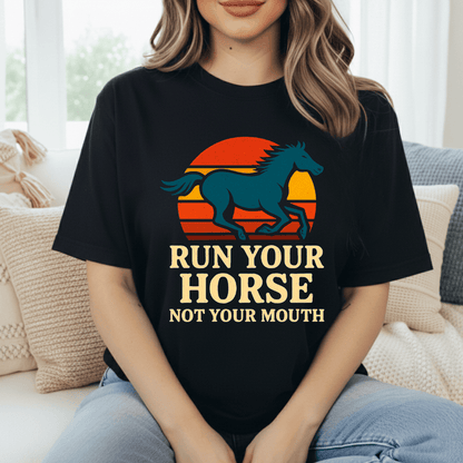 Run Your Horse T-Shirt