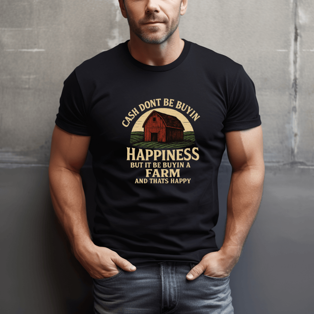 Farms are Happinesss T-Shirt
