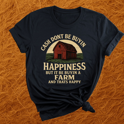 Farms are Happinesss T-Shirt