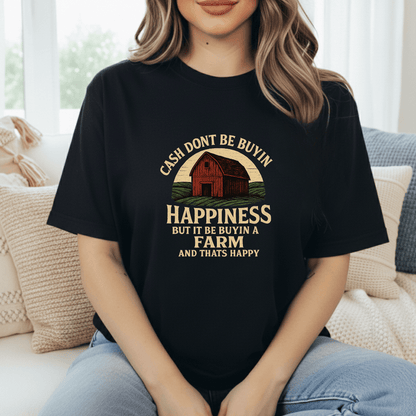 Farms are Happinesss T-Shirt