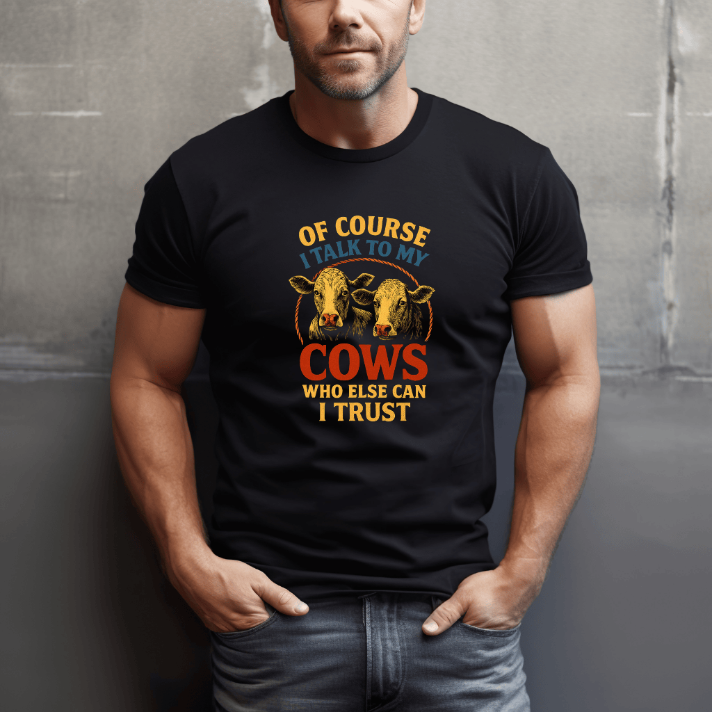 Talking To My Cows T-Shirt