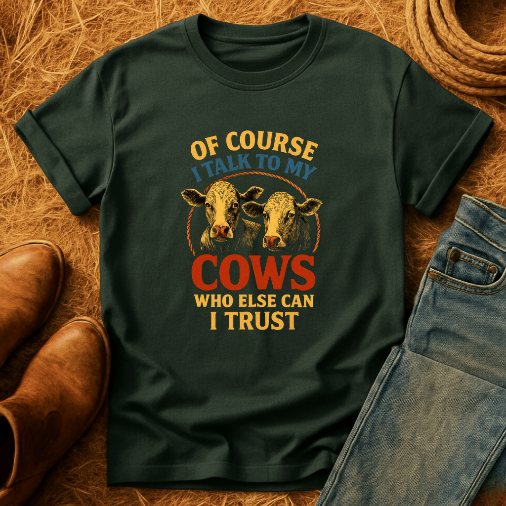 Talking To My Cows T-Shirt