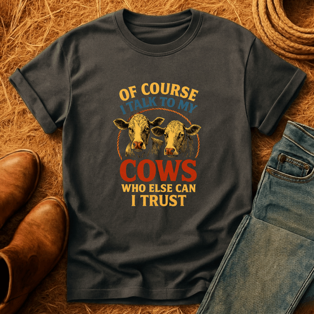 Talking To My Cows T-Shirt