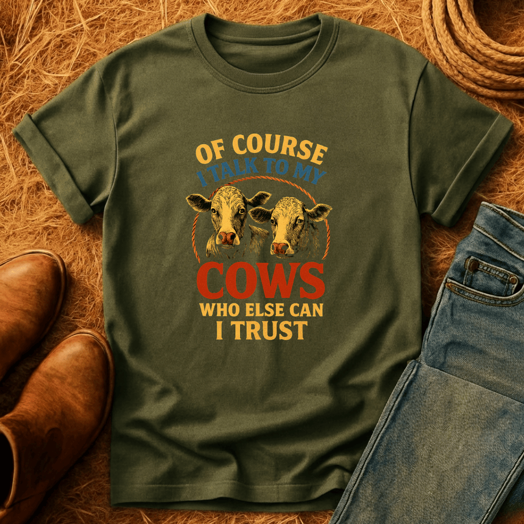 Talking To My Cows T-Shirt