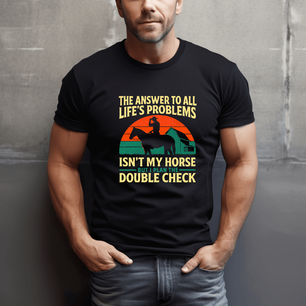 Horses Are The Answer T-Shirt