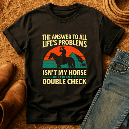 Horses Are The Answer T-Shirt
