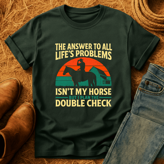 Horses Are The Answer T-Shirt