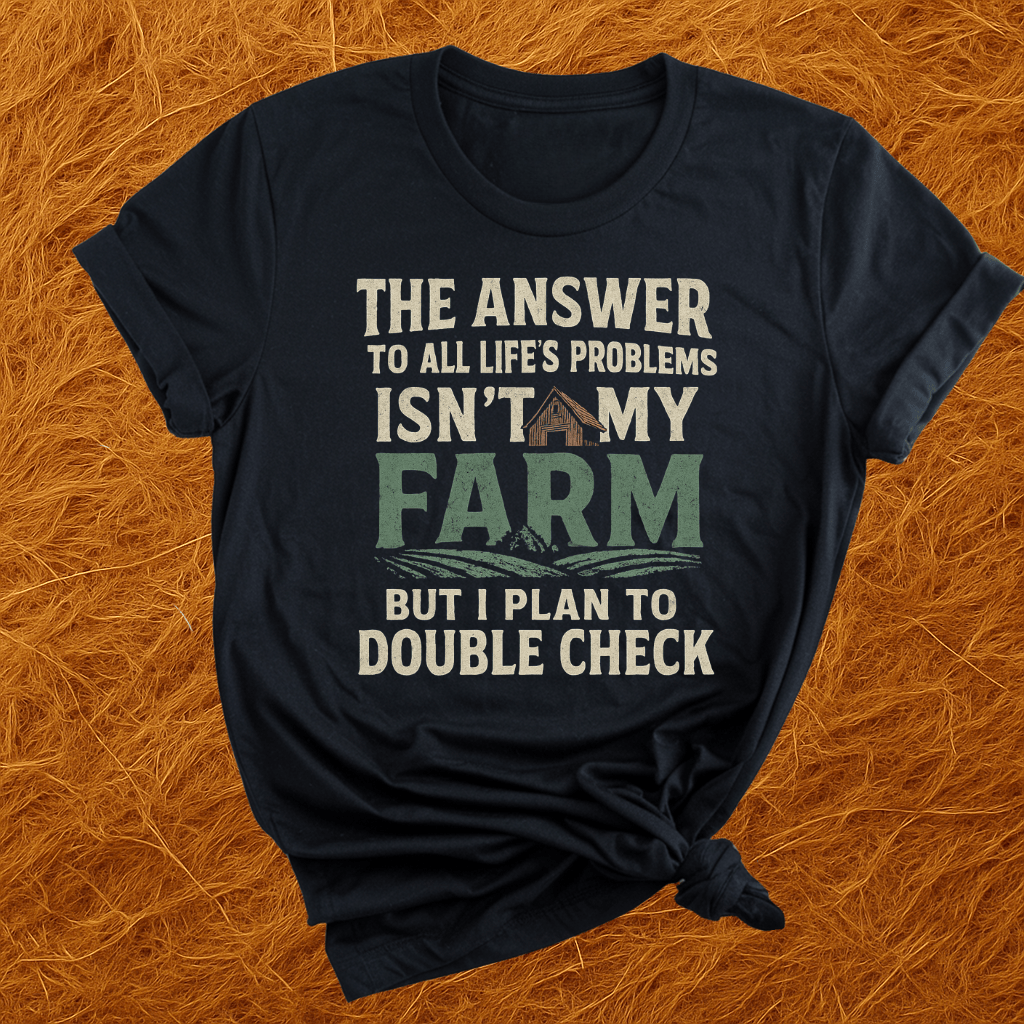 Farm is the Answer T-Shirt