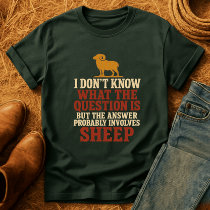 Sheep is the Answer T-Shirt