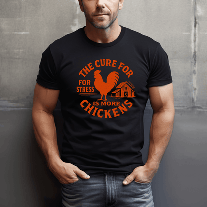 Chickens Cure Stress T-Shirt