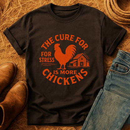 Chickens Cure Stress T-Shirt
