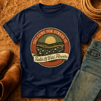 Wildflower Field Cures Stress T-Shirt