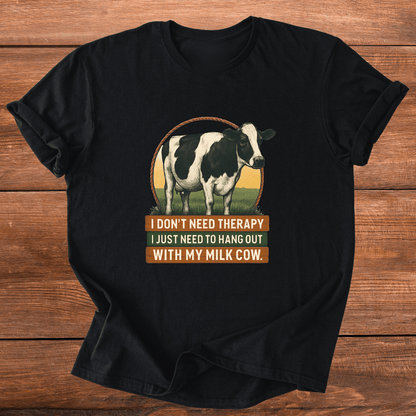 Therapy Is Milk Cows T-Shirt