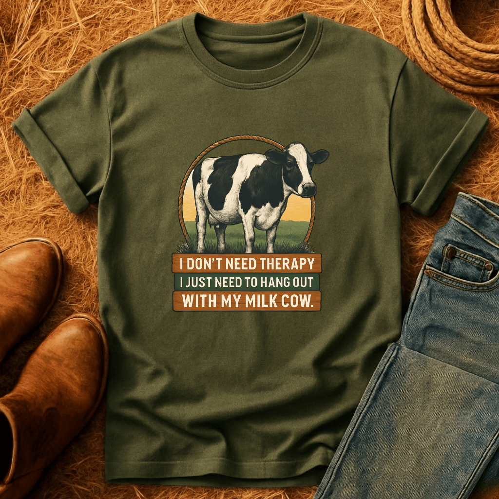 Therapy Is Milk Cows T-Shirt