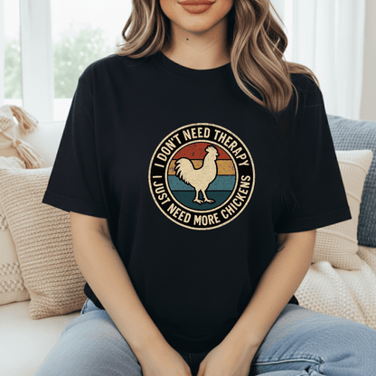 Chickens Are Therapy T-Shirt