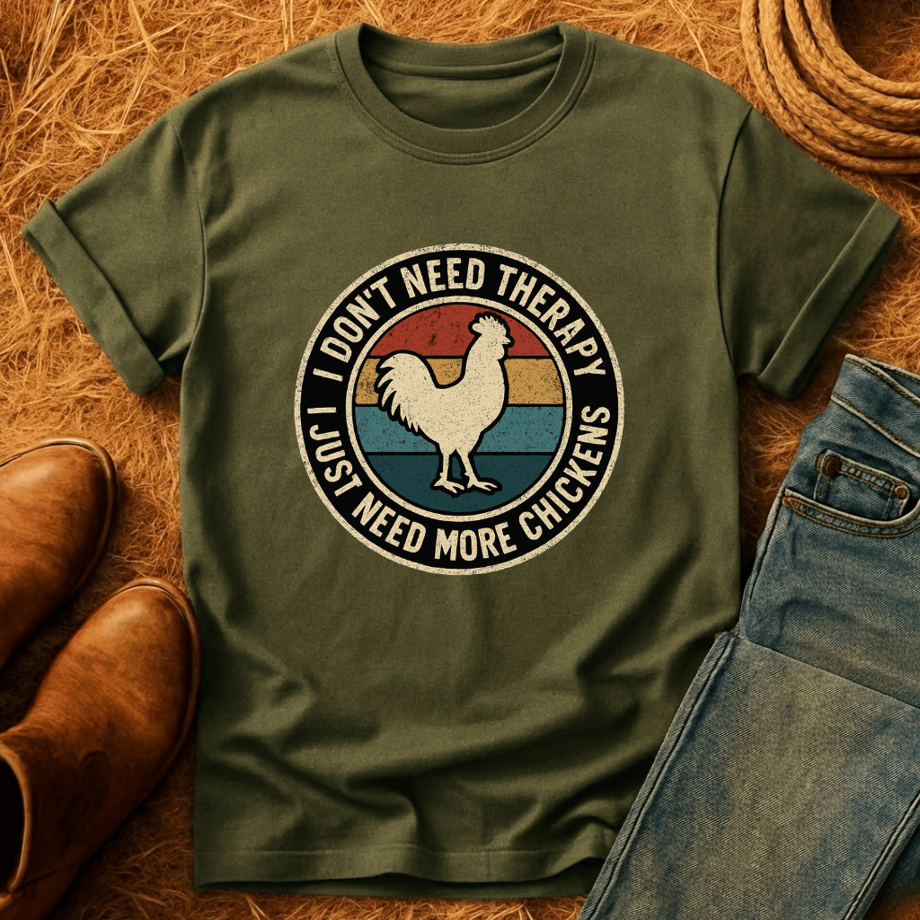 Chickens Are Therapy T-Shirt