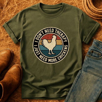 Chickens Are Therapy T-Shirt