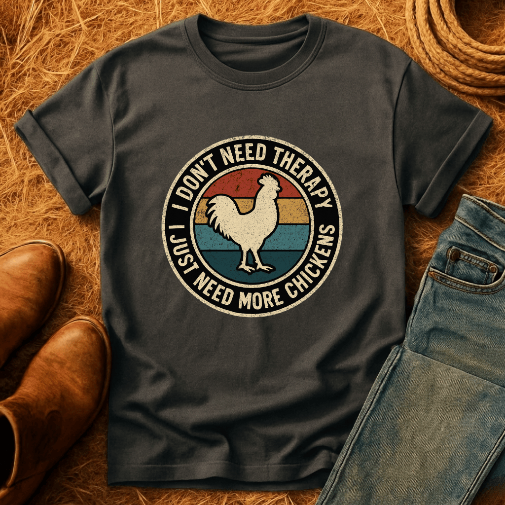 Chickens Are Therapy T-Shirt