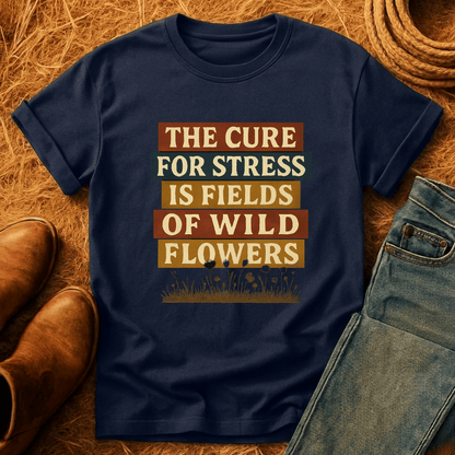 Wildflowers Cure Stress T-Shirt