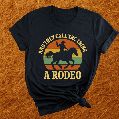 They Call It Rodeo T-Shirt