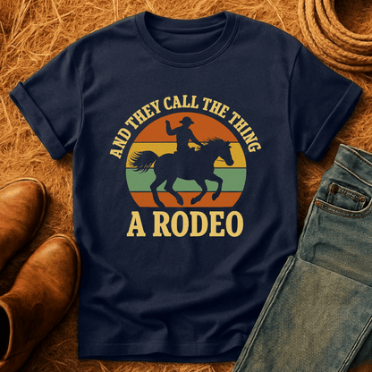 They Call It Rodeo T-Shirt