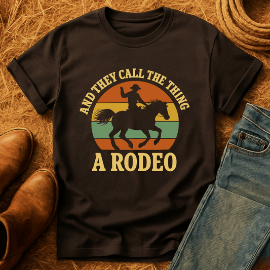 They Call It Rodeo T-Shirt