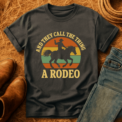 They Call It Rodeo T-Shirt