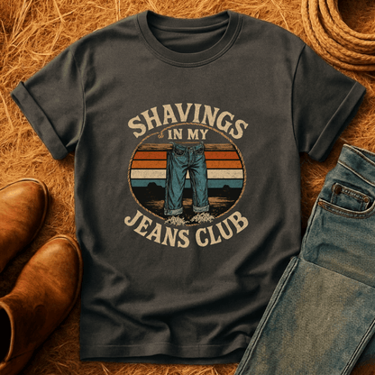 Shavings In My Jeans T-Shirt