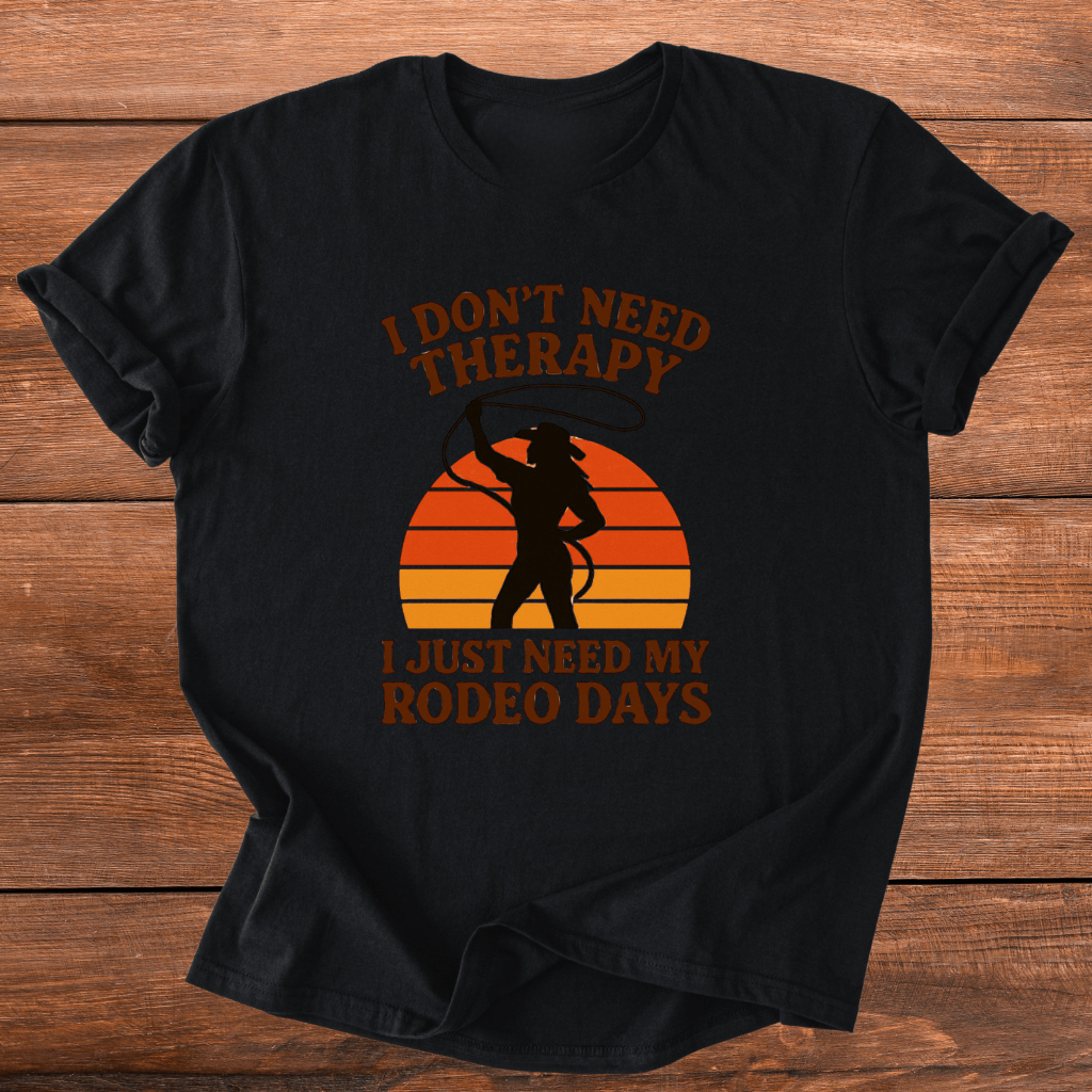 Rodeo Days Are Therapy T-Shirt