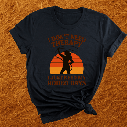 Rodeo Days Are Therapy T-Shirt