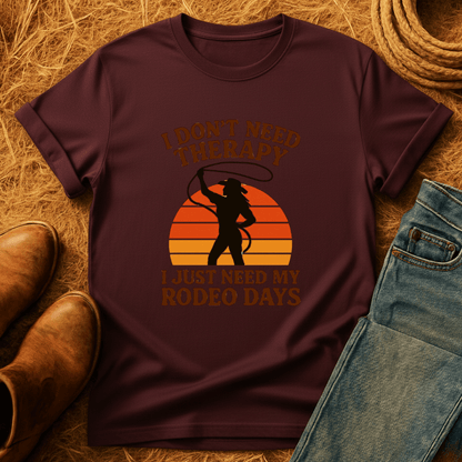 Rodeo Days Are Therapy T-Shirt