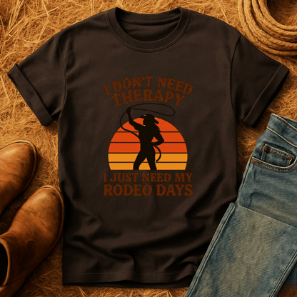 Rodeo Days Are Therapy T-Shirt