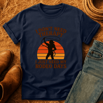 Rodeo Days Are Therapy T-Shirt